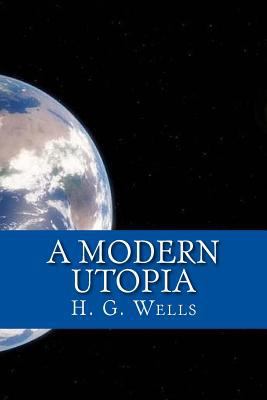 A Modern Utopia 1546851089 Book Cover