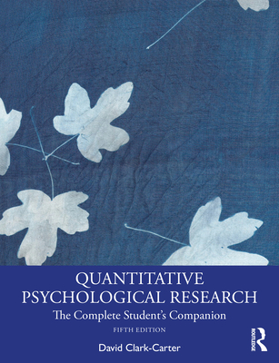 Quantitative Psychological Research: The Comple... 1032103973 Book Cover