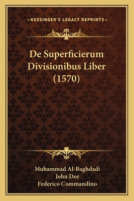 De Superficierum Divisionibus Liber (1570) [Latin] 1166151719 Book Cover