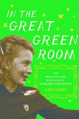 In the Great Green Room: The Brilliant and Bold... 1250065364 Book Cover