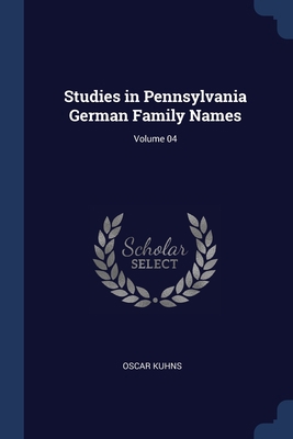 Studies in Pennsylvania German Family Names; Vo... 1376824957 Book Cover