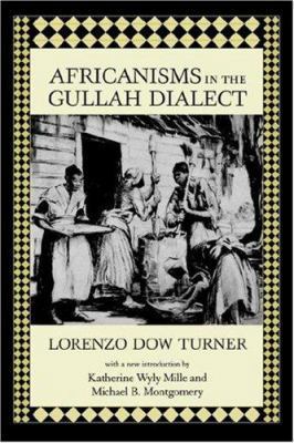 Africanisms in the Gullah Dialect 1570034524 Book Cover