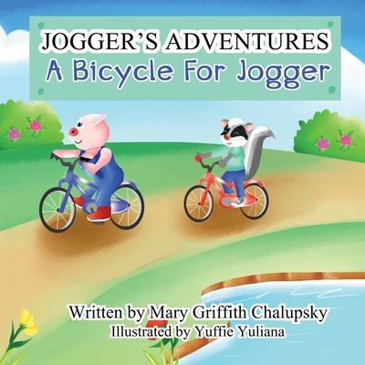 A Bicycle for Jogger: Jogger's Adventures B08JB1GQRD Book Cover
