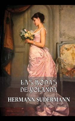 Las bodas de Yolanda [Spanish] 1491264187 Book Cover