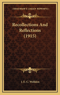 Recollections and Reflections (1915) 1164410938 Book Cover