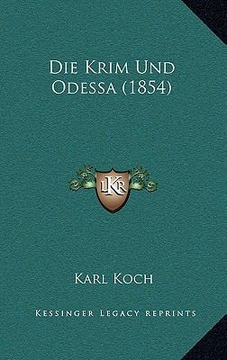 Die Krim Und Odessa (1854) [German] 1168556163 Book Cover