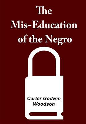 The Mis-Education of the Negro 1983808903 Book Cover