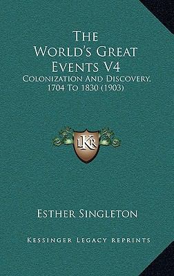 The World's Great Events V4: Colonization And D... 1167308336 Book Cover