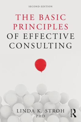 The Basic Principles of Effective Consulting 113854289X Book Cover