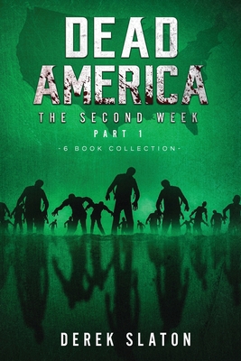 Dead America - The Second Week Part One - 6 Boo... 1945294388 Book Cover