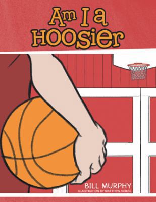 Am I a Hoosier 1532055838 Book Cover