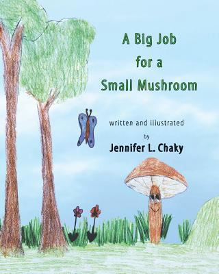A Big Job for a Small Mushroom 0997984198 Book Cover