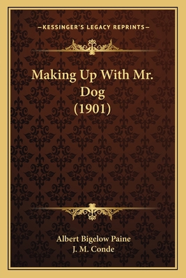 Making Up With Mr. Dog (1901) 1164119990 Book Cover