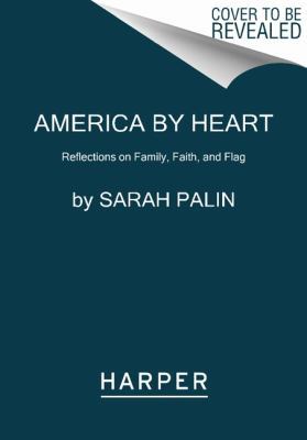 America by Heart: Reflections on Family, Faith,... 0062063065 Book Cover