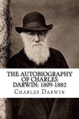 The Autobiography of Charles Darwin: 1809-1882 153968573X Book Cover