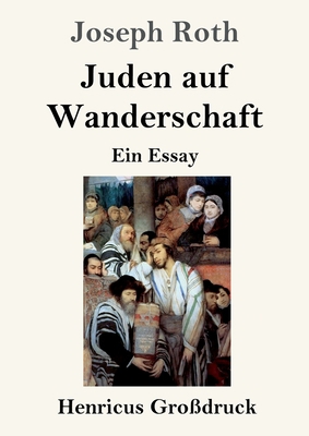 Juden auf Wanderschaft (Großdruck): Ein Essay [German] 3847828932 Book Cover