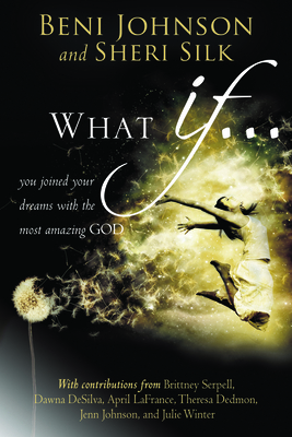 What If...: You Joined Your Dreams with the Mos... 0768403111 Book Cover