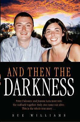 And Then the Darkness: Peter Falconio and Joann... 184454267X Book Cover