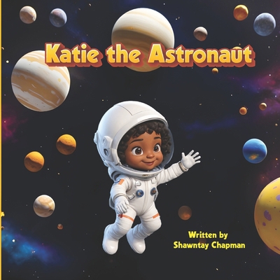 Katie The Astronaut B0D894LGF7 Book Cover