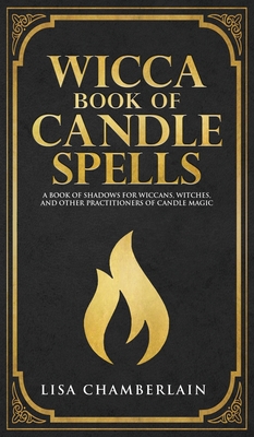 Wicca Book of Candle Spells: A Beginner's Book ... 1912715686 Book Cover