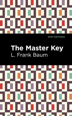 The Master Key: An Electric Fairy Tale 151313437X Book Cover