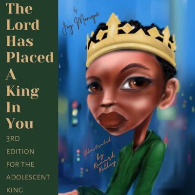Paperback Lord Has Placed a King in You : 3rd Edition for the Adolescent King Book
