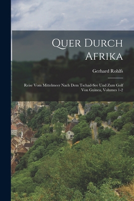 Quer Durch Afrika: Reise Vom Mittelmeer Nach De... [German] 1018469583 Book Cover