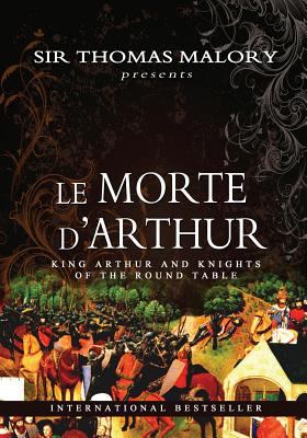 Le Morte D'Arthur: King Arthur and Knights of t... 1463646143 Book Cover