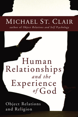 Human Relationships and the Experience of God: ... 1592448666 Book Cover