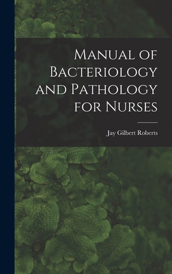 Manual of Bacteriology and Pathology for Nurses 1017990972 Book Cover