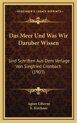 Das Meer Und Was Wir Daruber Wissen: Und Schrif... [German] 1167880226 Book Cover