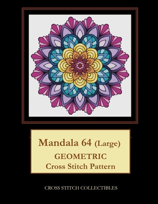 Mandala 64 (Large): Geometric Cross Stitch Pattern B08PJ1LCDS Book Cover