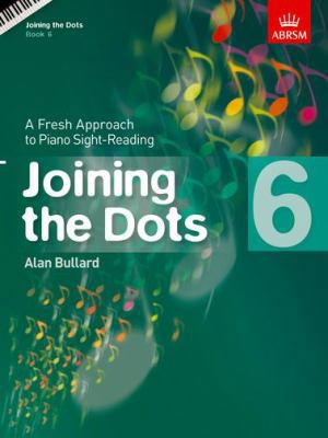 Joining the Dots, Book 6 (Piano) 1848495749 Book Cover