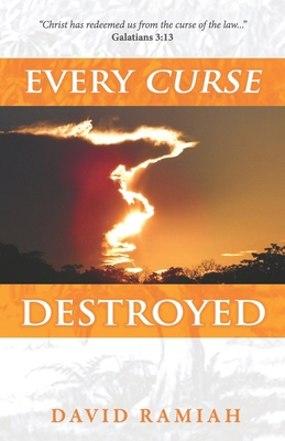 Every Curse Destroyed 0995938539 Book Cover