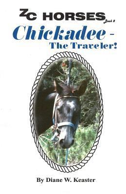 Chickadee-The Traveler 1490411127 Book Cover