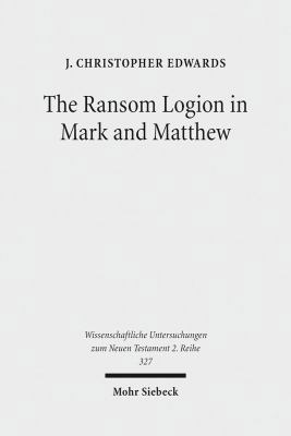 The Ransom Logion in Mark and Matthew: Its Rece... 3161517806 Book Cover