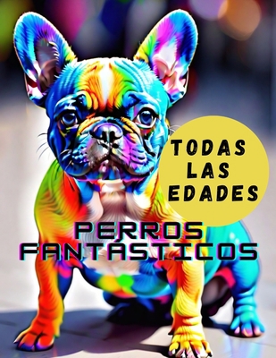 perros fantásticos [Spanish] B0CLVP2QWQ Book Cover