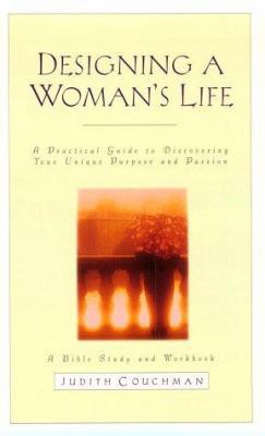 Designing a Woman's Life Study Guide: A Bible S... 0880708875 Book Cover