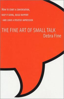 The Fine Art of Small Talk: How to Start a Conv... 0971132208 Book Cover
