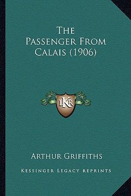 The Passenger From Calais (1906) 1165605678 Book Cover