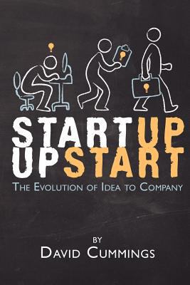 Startup Upstart: The Evolution of Idea into Com... 1468194569 Book Cover