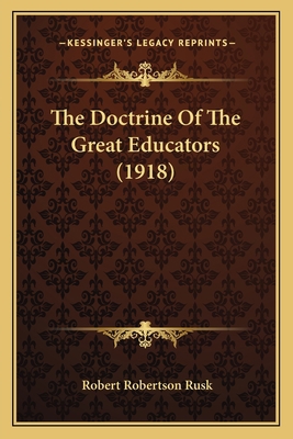 The Doctrine Of The Great Educators (1918) 116699368X Book Cover