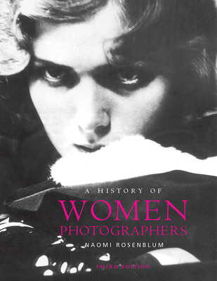 A History of Women Photographers 0789212242 Book Cover