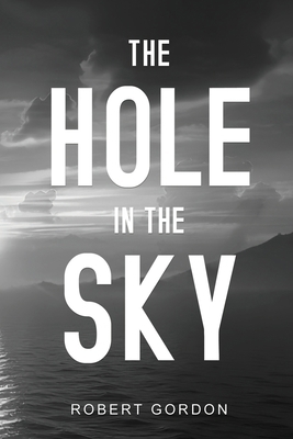 The Hole in The Sky 1836713452 Book Cover