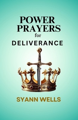 Power Prayers for: Deliverance B0DGGBYS8D Book Cover