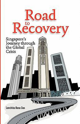 Road to Recovery: Singapore's Journey through t... 9814311057 Book Cover