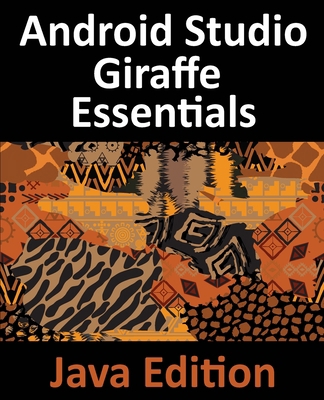 Android Studio Giraffe Essentials - Java Editio... 195144275X Book Cover