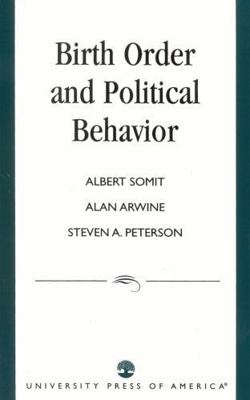 Birth Order and Political Behavior 0761801332 Book Cover