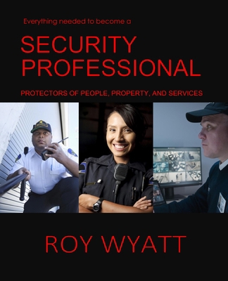 Security Professional: Protecting People, Prope... 1718715269 Book Cover