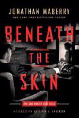 Beneath the Skin: The Sam Hunter Case Files 1945373121 Book Cover